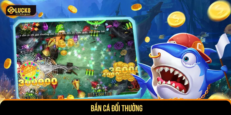 bắn cá đổi thưởng