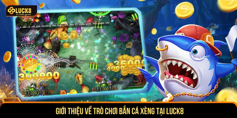 Bắn cá xèng là trò chơi giải trí online cực kịch tính