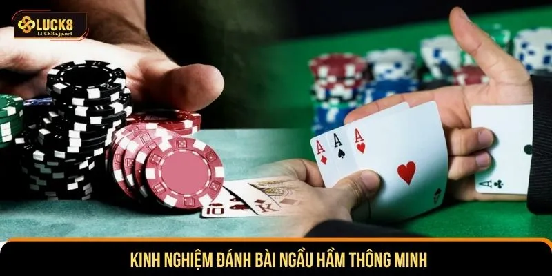 Kinh nghiệm đánh bài ngầu hầm thông minh