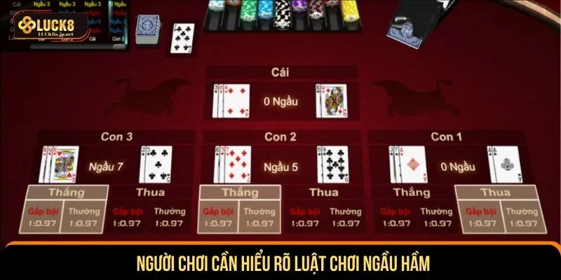 Người chơi cần hiểu rõ luật chơi ngầu hầm
