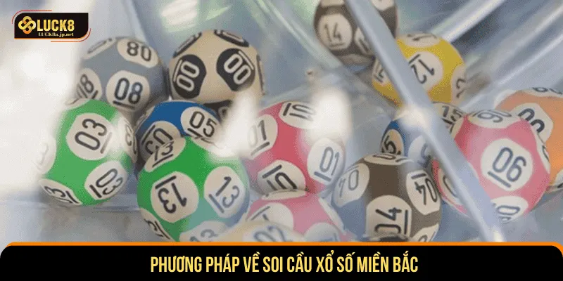 Phương pháp về soi cầu xổ số miền bắc