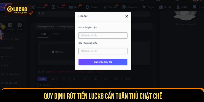 Rút tiền Luck8 với quy định được thiết lập rõ ràng