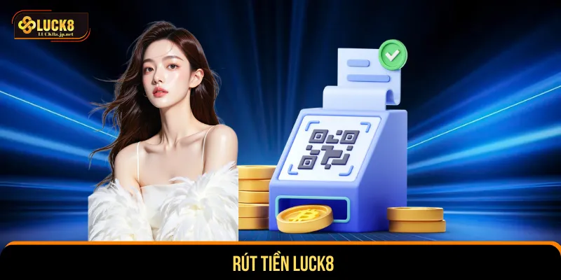 rút tiền Luck8