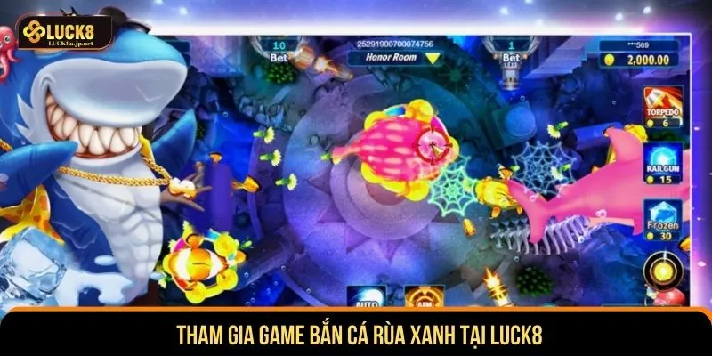 Tham gia game bắn cá rùa xanh tại LUCK8