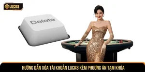 Xóa tài khoản LUCK8